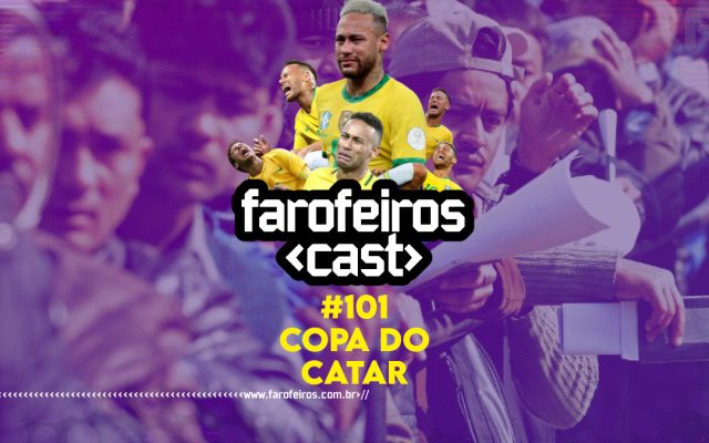 Copa do Catar - Farofeiros Cast #101 - Blog Farofeiros