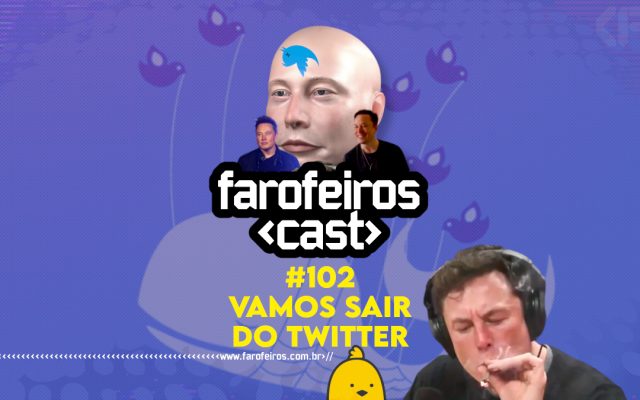 Vamos sair Twitter - Farofeiros Cast #102 - Blog Farofeiros