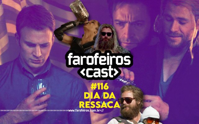 Dia da Ressaca - Farofeiros Cast #116 - Blog Farofeiros