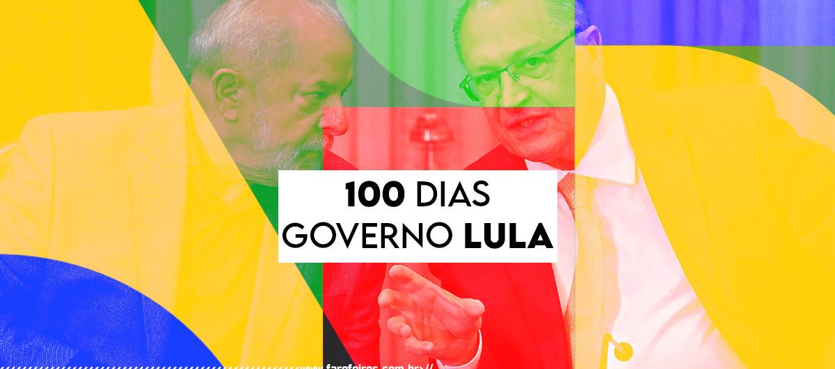 100 dias de Governo Lula - Blog Farofeiros