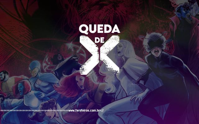 A Queda de X - Fall of X - X-Men - Marvel Comics - Blog Farofeiros