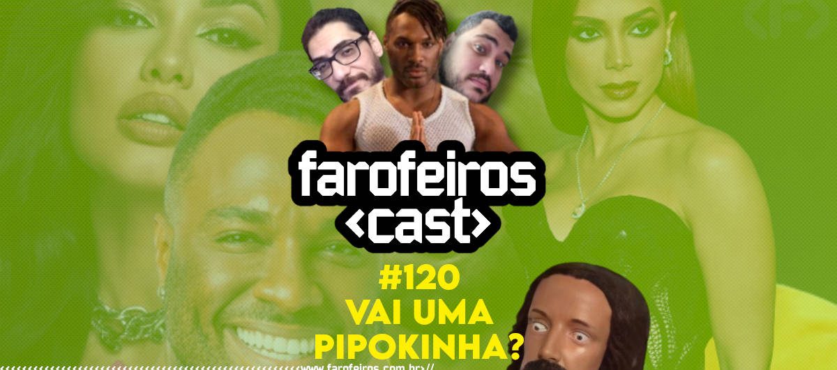 Vai uma Pipokinha com Jeje Cricri - Farofeiros Cast #120 - Blog Farofeiros
