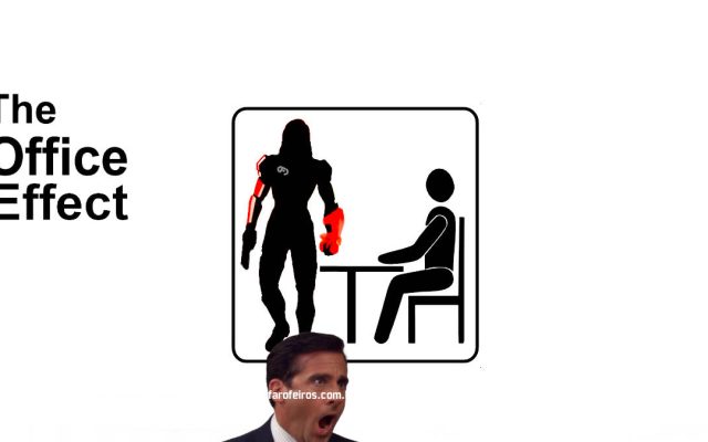 The Office Effect - Mass Effect - The Office - Blog Farofeiros