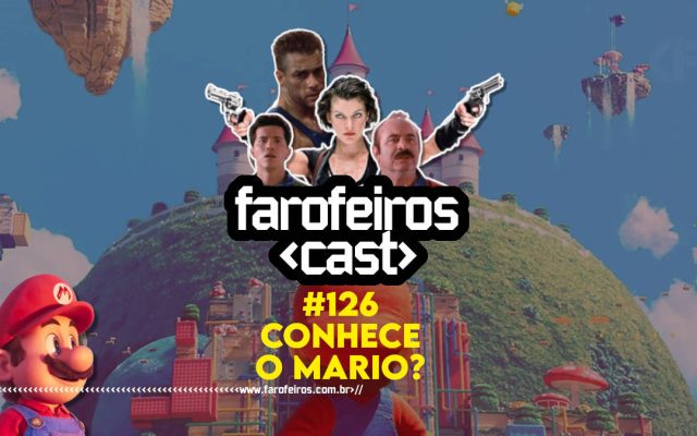 Conhece o Mario - Farofeiros Cast #126 - Blog Farofeiros
