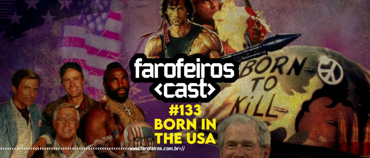 Born in the USA - Farofeiros Cast #133 - Blog Farofeiros