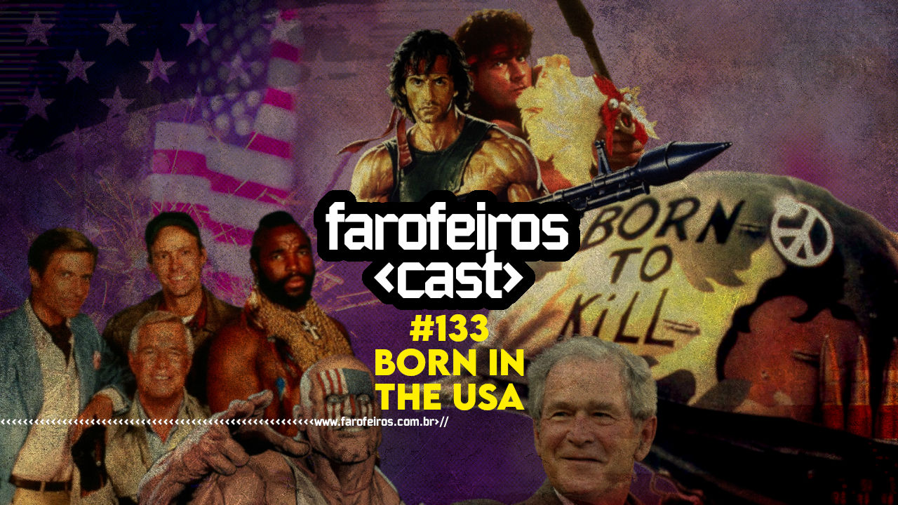 Born In The USA – Farofeiros Cast #133