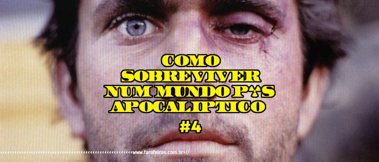 Como sobreviver num mundo pós-apocalíptico #4 - Mad Max - Blog Farofeiros