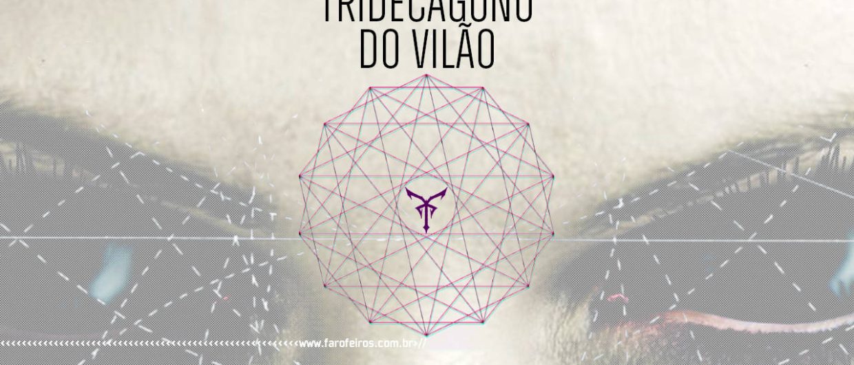 Tridecágono do Vilão - Brian David Gilbert - Blog Farofeiros