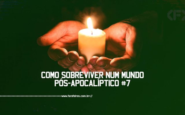 Como sobreviver num mundo pós-apocalíptico #7 - Evitando o fim do mundo - BLOG FAROFEIROS