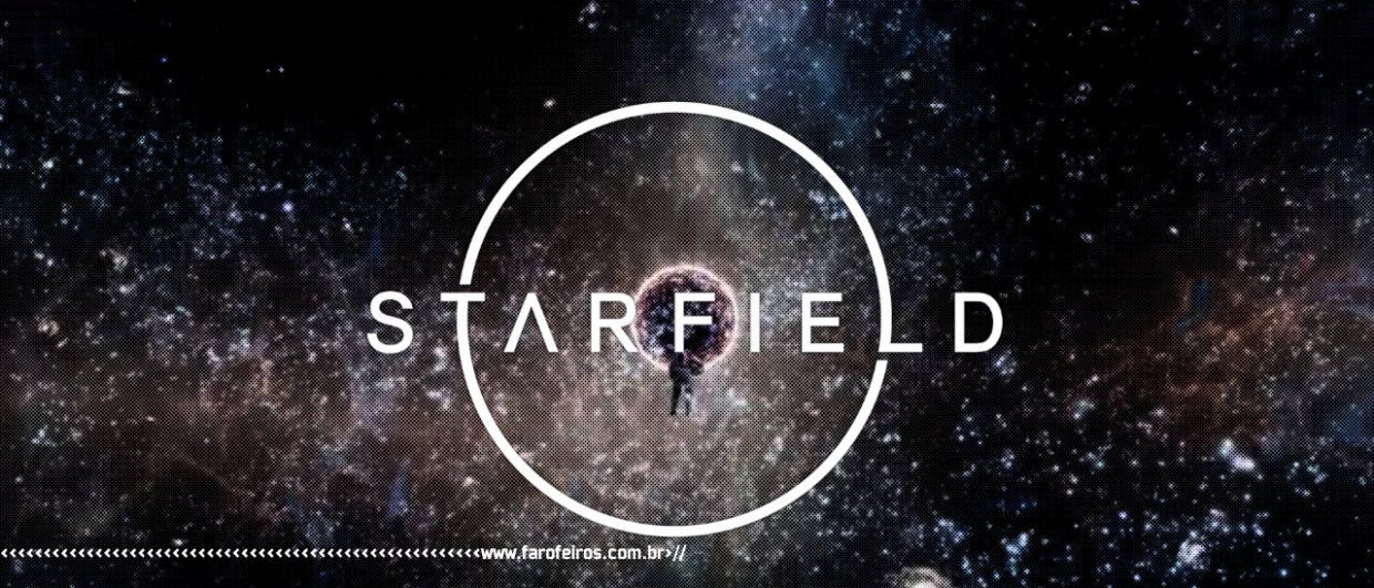 Terminaram Starfield em menos de 3 horas - BLOG FAROFEIROS