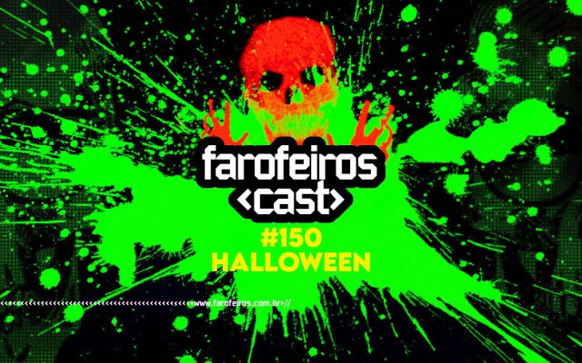 HALLOWEEN - Farofeiros Cast #150 - FAROFEIROS OF THE DEAD - BLOG FAROFEIROS