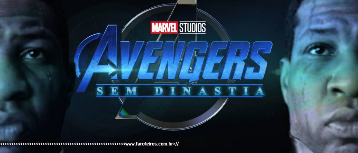 Dinastia Kang já era - Marvel Studios - Vingadores - BLOG FAROFEIROS