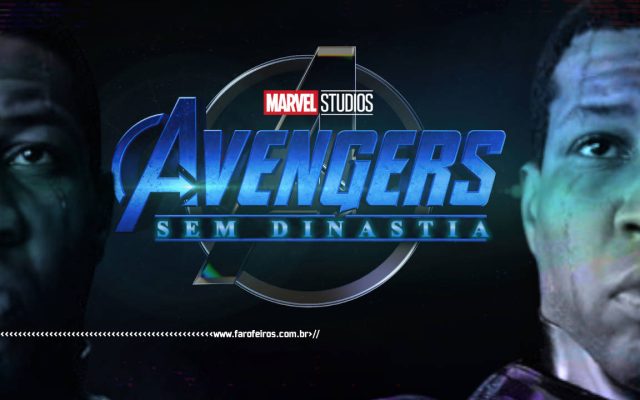 Dinastia Kang já era - Marvel Studios - Vingadores - BLOG FAROFEIROS