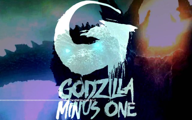 Godzilla Minus One - 0 - BLOG FAROFEIROS