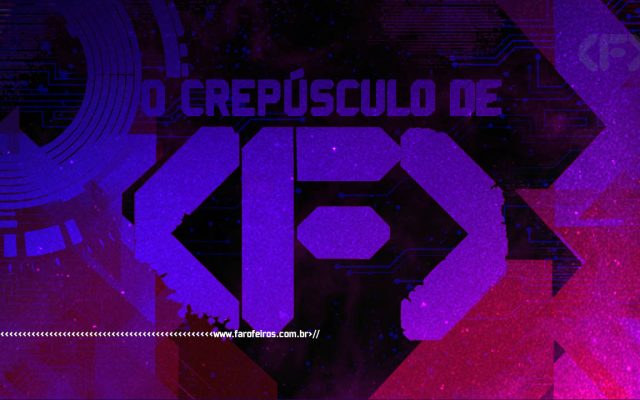 O Crepúsculo de F - BLOG FAROFEIROS