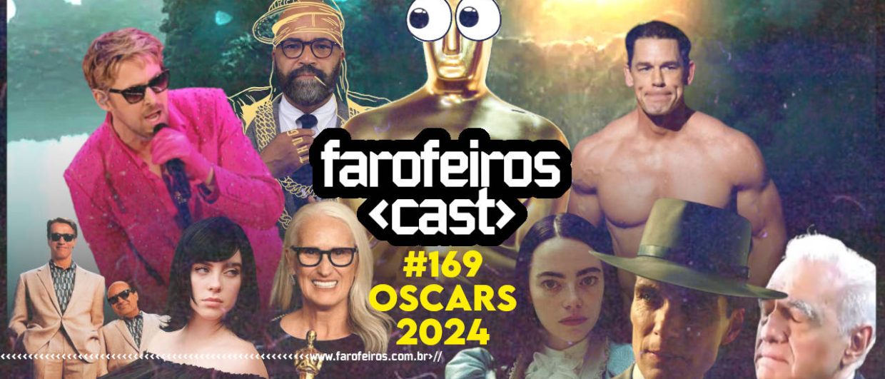Oscars 2024 - Farofeiros Casto #169 - Blog FAROFEIROS