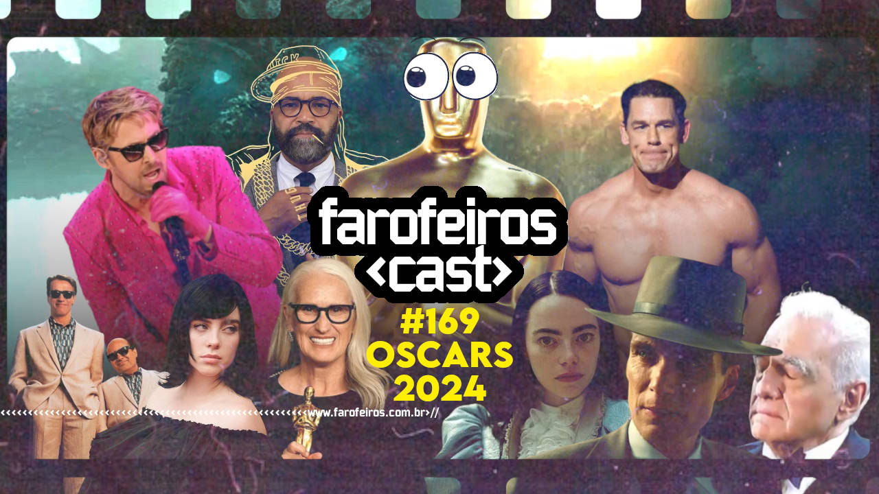 Oscars 2024 – Farofeiros Cast #169