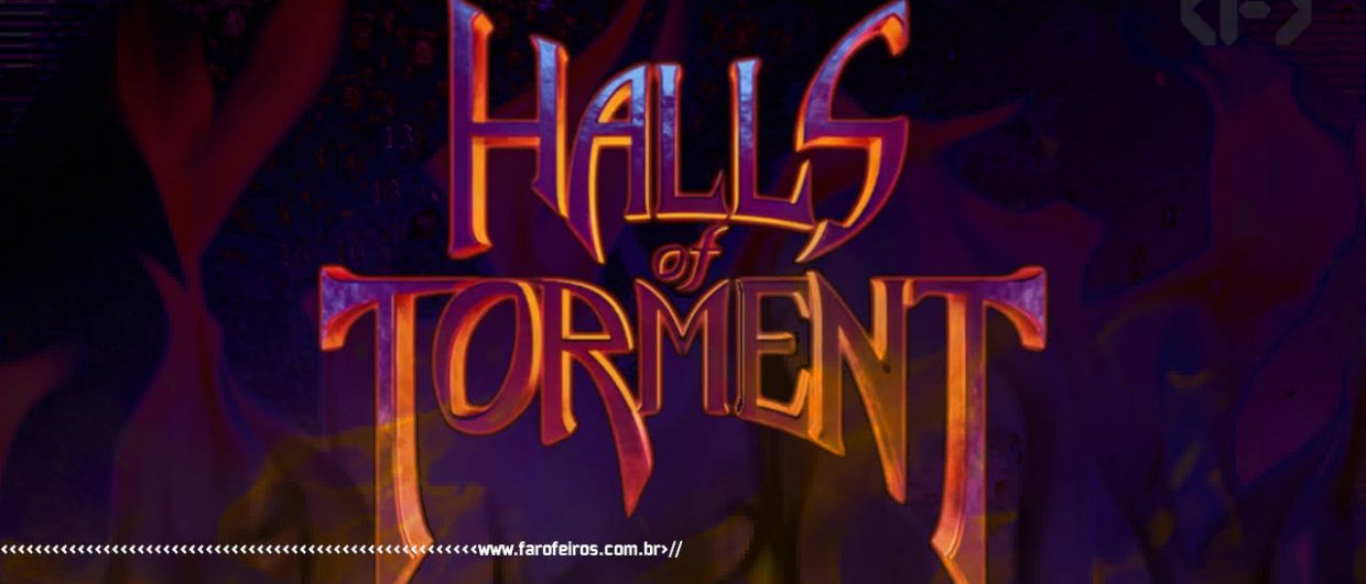 Halls of Torment - BLOG FAROFEIROS