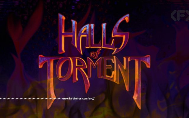 Halls of Torment - BLOG FAROFEIROS