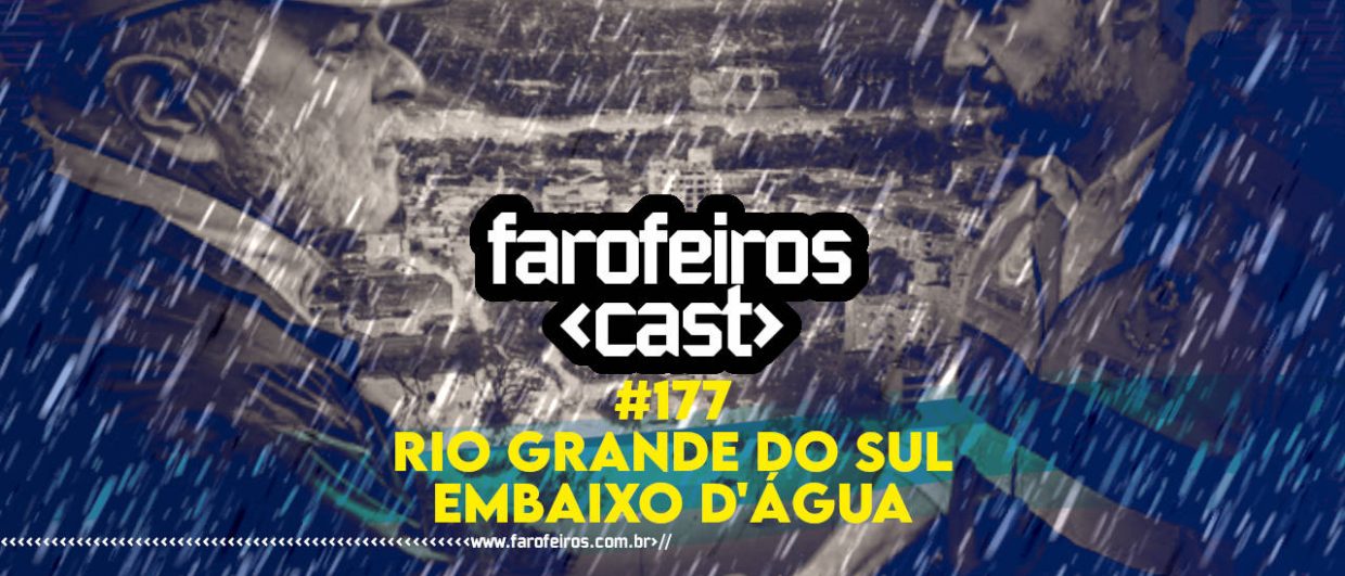 Rio Grande do Sul Embaixo D'Água - Farofeiros Cast #177 - BLOG FAROFEIROS