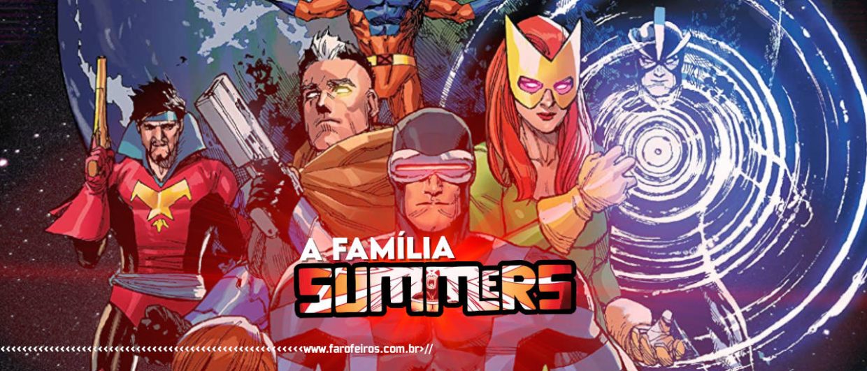Os membros da Família Summers - BLOG FAROFEIROS