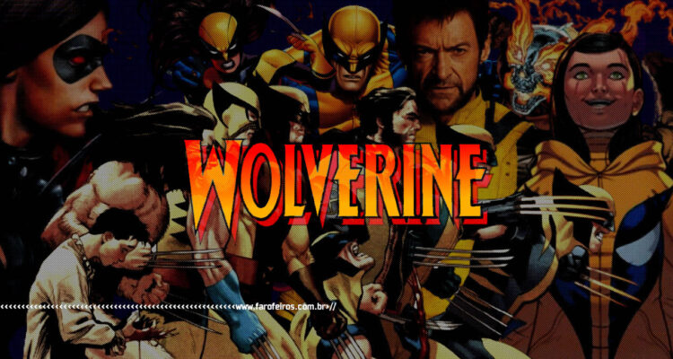 As diversas versões de Wolverine - BLOG FAROFEIROS