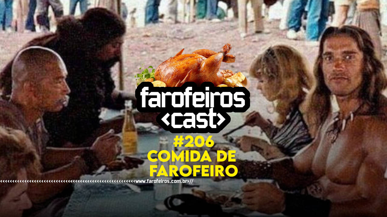Comida de farofeiro – Farofeiros Cast #206
