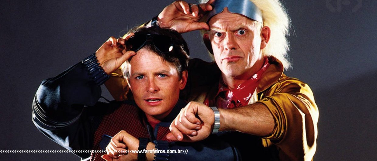 Sem tempo irmão - De volta para o futuro - Marty McFly Doc - blog FAROFEIROS
