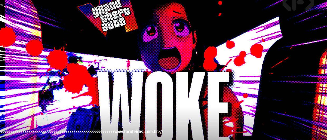 GTA VI é woke - blog FAROFEIROS