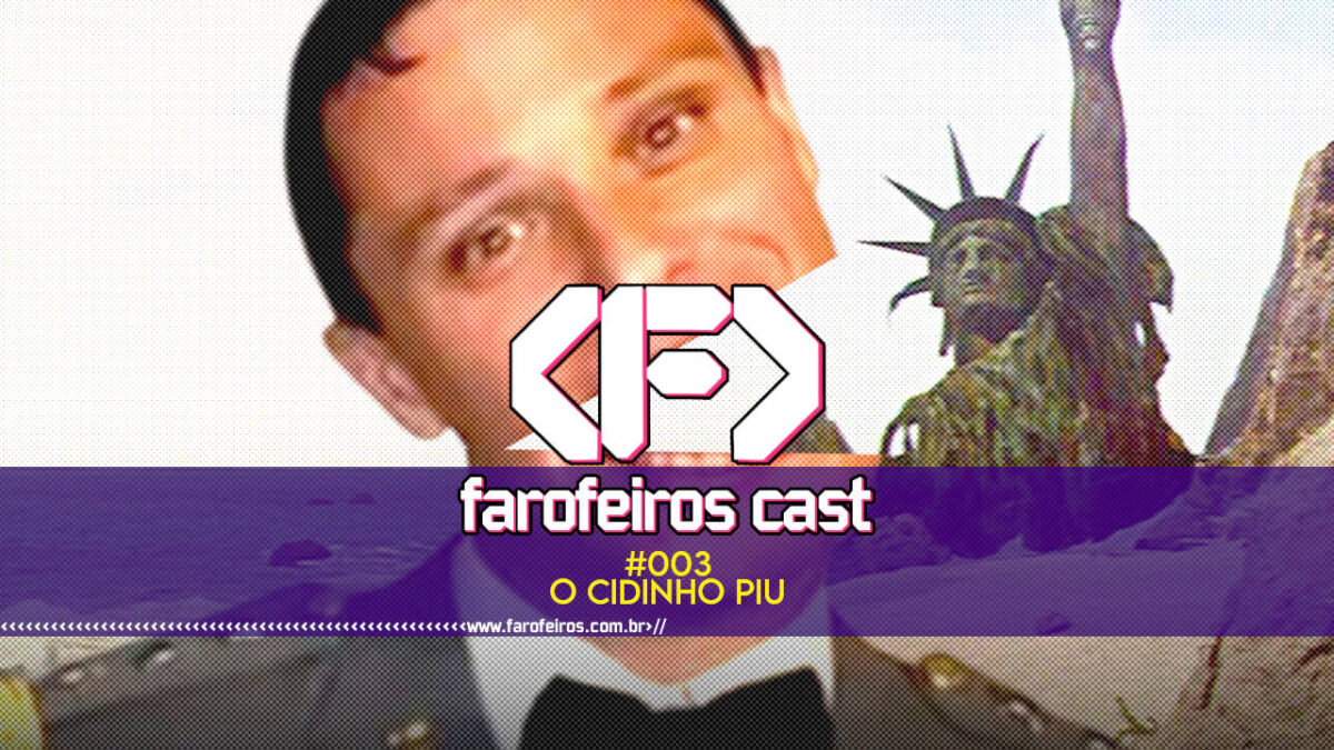 O Cidinhio Piu - Farofeiros Cast #003 - blog FAROFEIROS