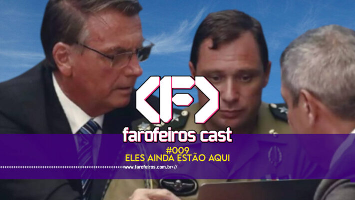 Eles Ainda Estão Aqui - Farofeiros Cast #009 - BLOG FAROFEIROS