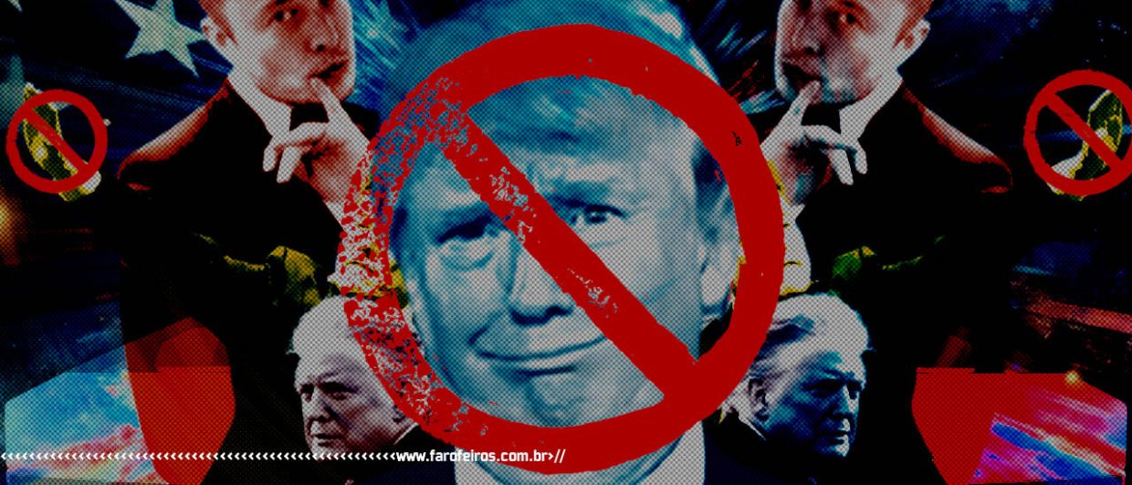 Montagem com imagens de Donald Trump e Elon Musk onde temos um Trump azul em destaque com um símbolo de proibido vermelho em seu rosto - Não vá para os EUA - blog FAROFEIROS