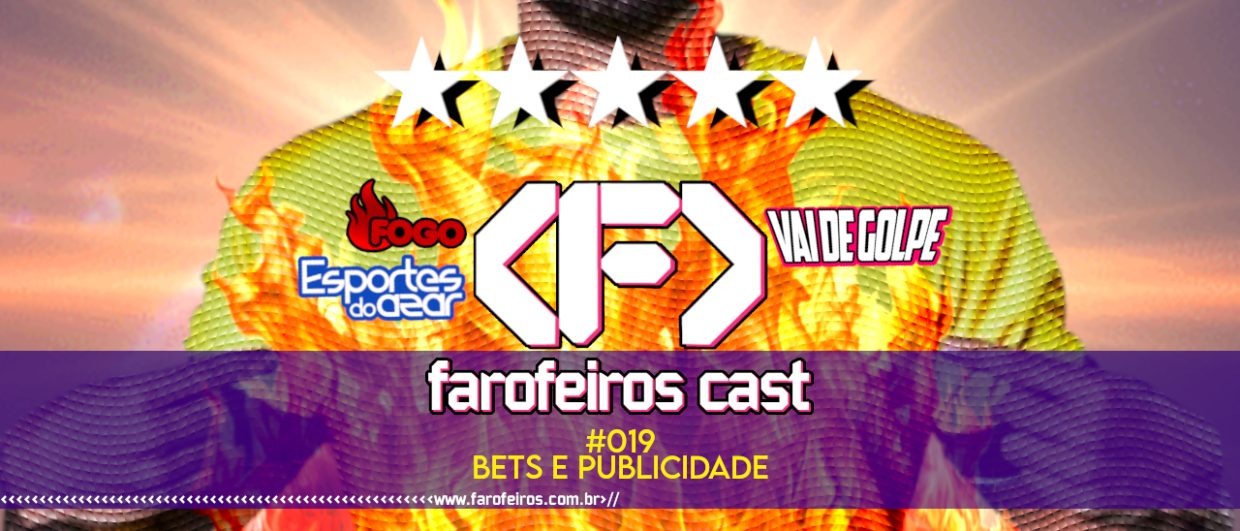 BETs e publicidade - FAROFEIROS CAST #19 - blog FAROFEIROS