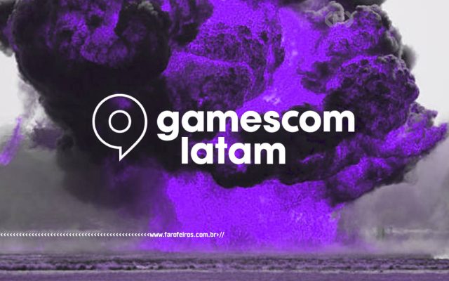 Gamescom Latam precisa mudar - blog FAROFEIROS