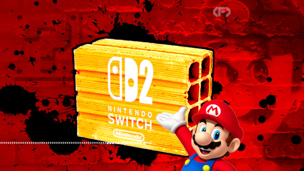 Procon-SP aciona a Nintendo - Nintendo Switch 2 tijolo - blog FAROFEIROS