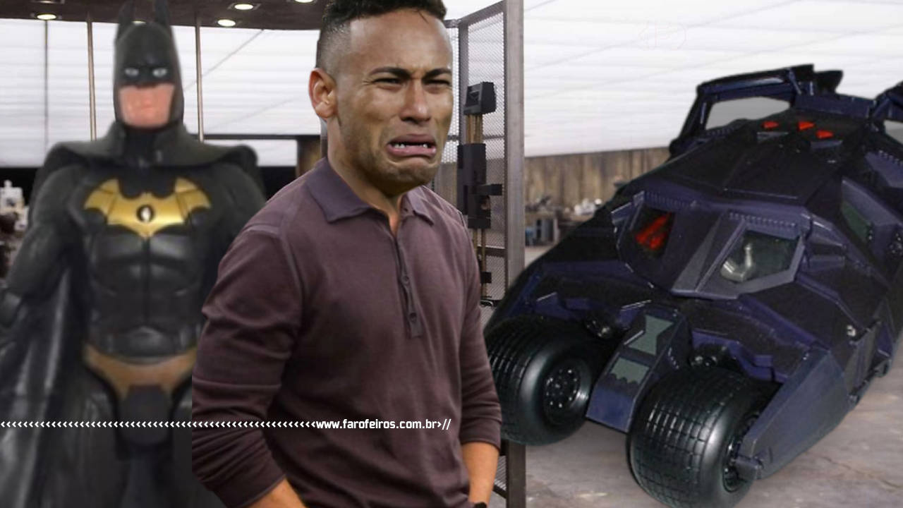 Neymar não pode andar no Batmóvel - blog FAROFEIROS
