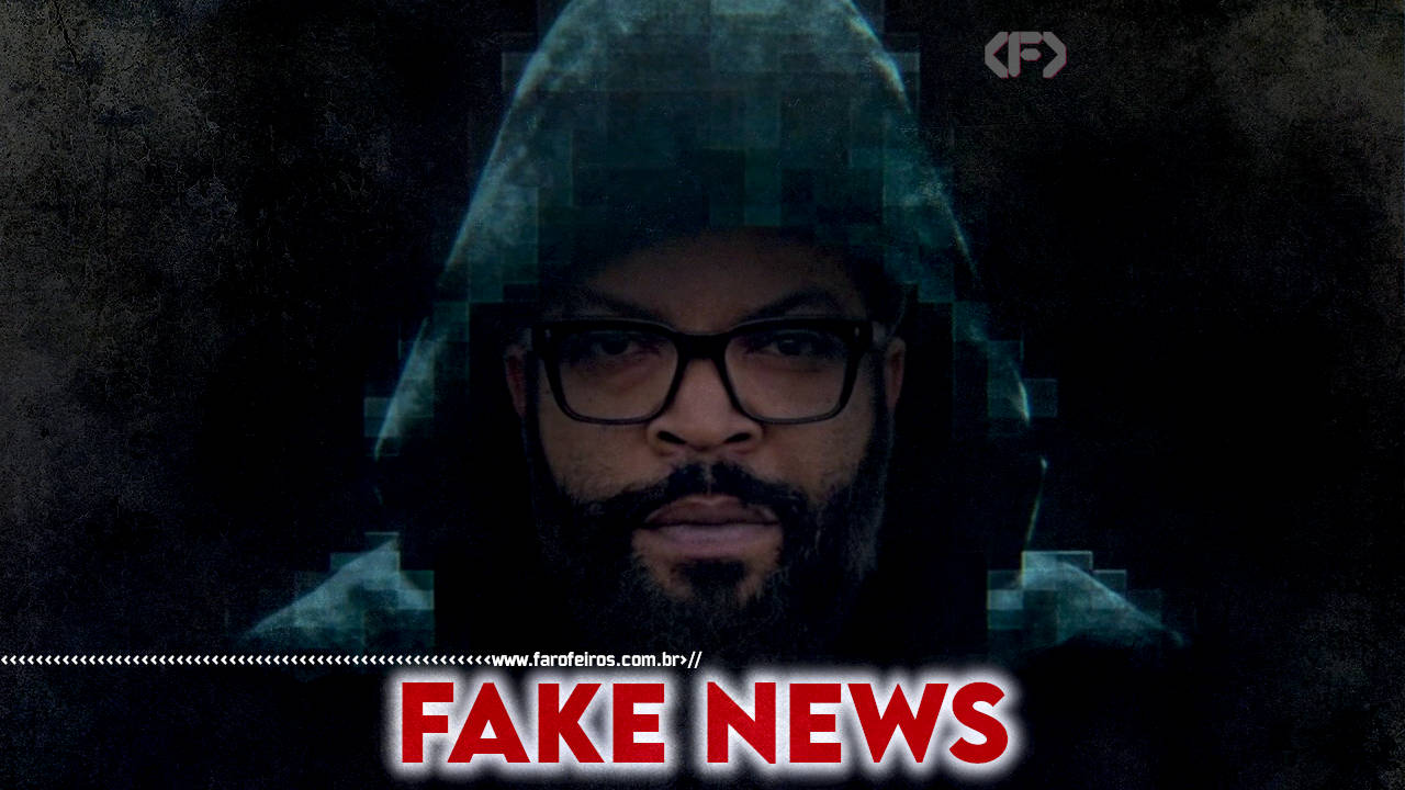 Ice Cube é FAKE NEWS em Guerra dos Mundos - blog FAROFEIROS