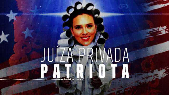 Juíza privada patriota com Scarlet Johanson - blog FAROFEIROS