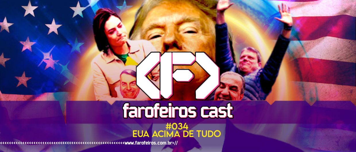 EUA acima de tudo - Farofeiros Cast #034 - BLOG FAROFEIROS
