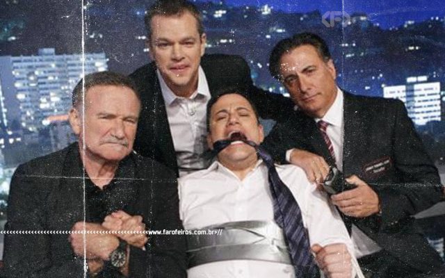 Jimmy Kimmel amordaçado com Robin Williams - Matt Damon e Raul Julia - blog FAROFEIROS