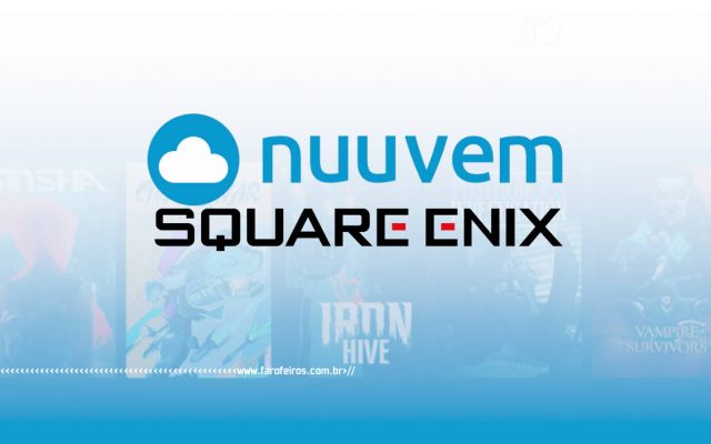 Square Enix irá investir em plataforma da Nuuvem no Brasil - spawnd - blog FAROFEIROS