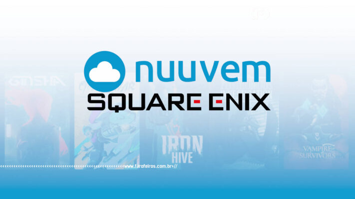 Square Enix irá investir em plataforma da Nuuvem no Brasil - spawnd - blog FAROFEIROS