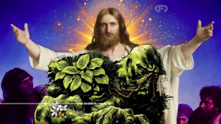 Monstro do Pântano irá encontrar Jesus Cristo - blog FAROFEIROS