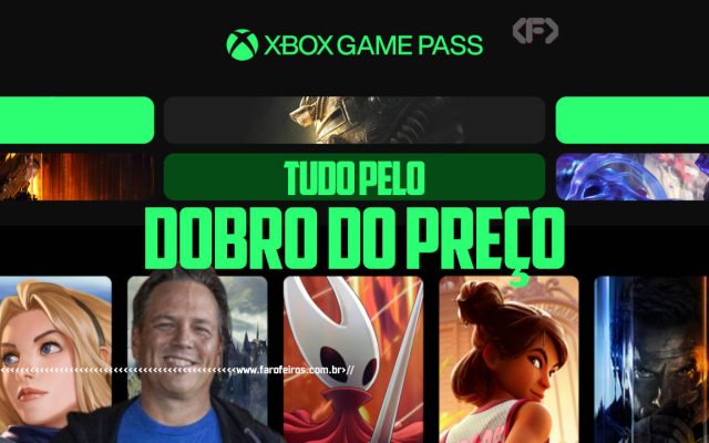 Xbox Game Pass Ultimate pelo dobro do preço - blog FAROFEIROS