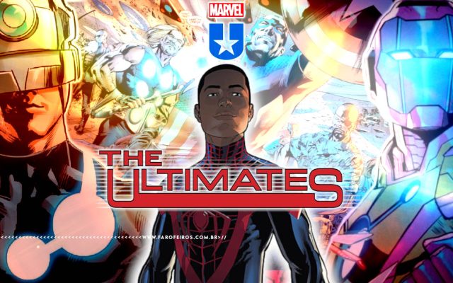 Como o Ultimate Marvel salvou a Marvel Comics - blog FAROFEIROS