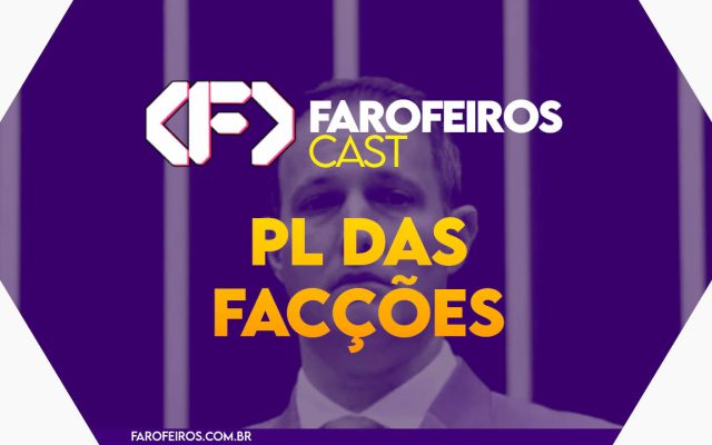 PL das Facções - Faroferios Cast #043