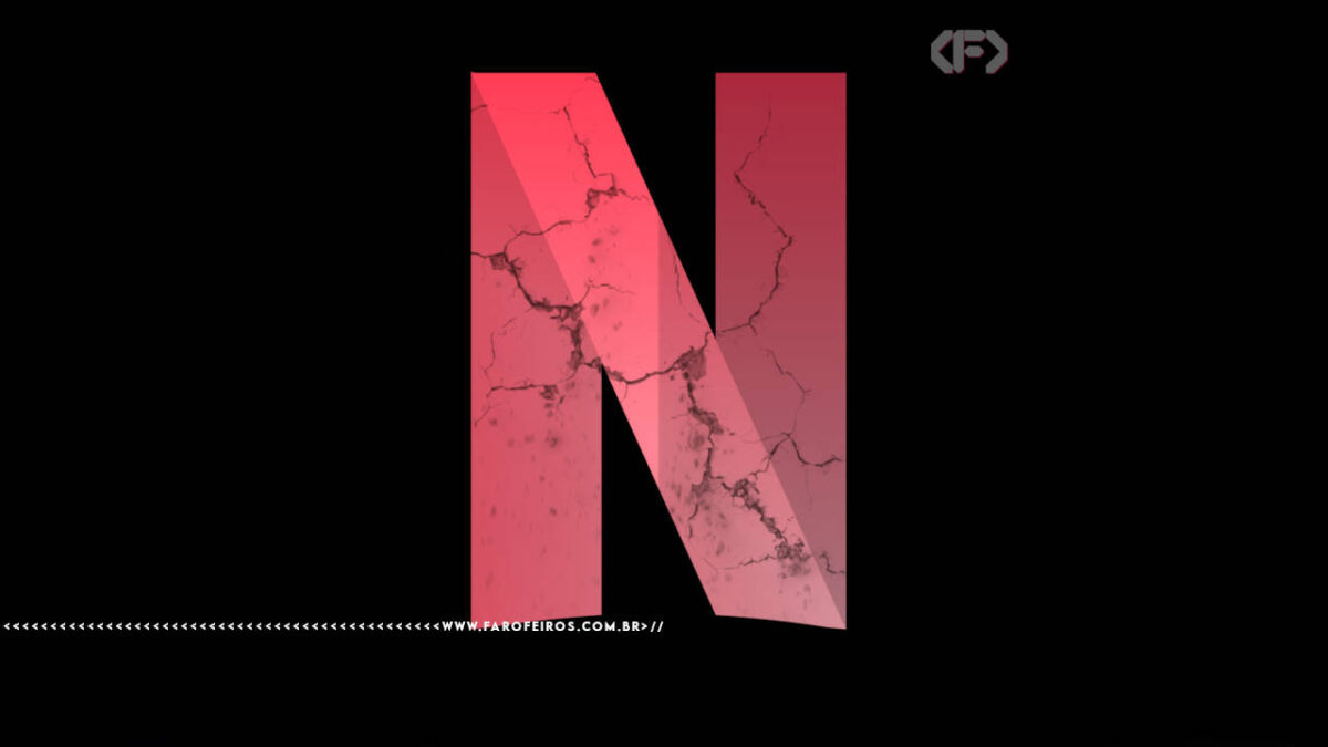 Logo da Netflix quebrando - FAROFEIROS.COM.BR