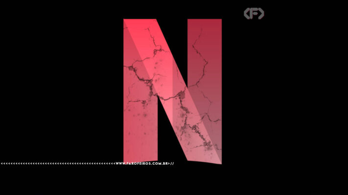 Logo da Netflix quebrando - FAROFEIROS.COM.BR