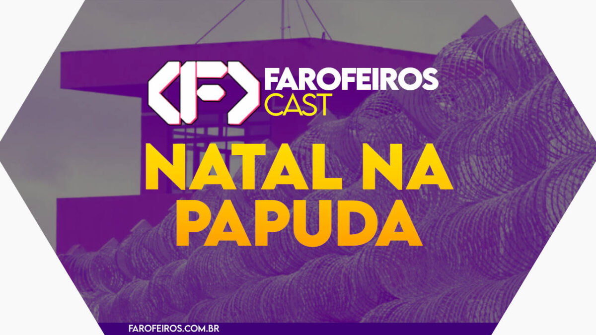 Natal na Papuda - Farofeiros Cast #49