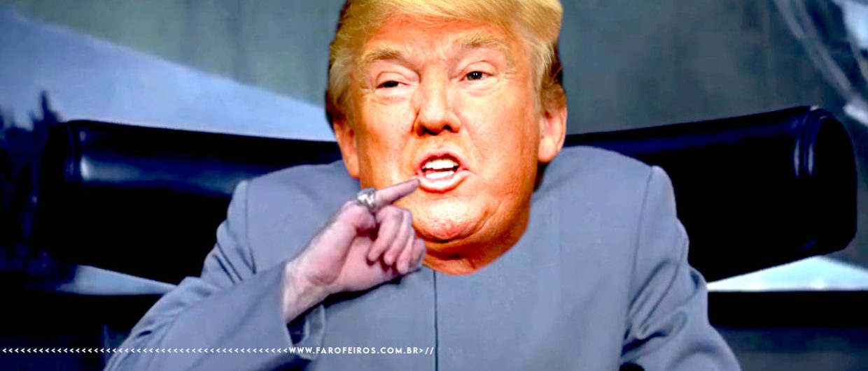 Paz custa 1 bilhão de dólares - Donald Trump com o corpo do Doctor Evil com o dedinho na boca - FAROFEIROS.COM.BR